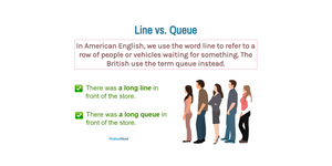 Line vs. Queue